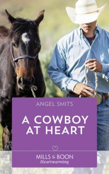 Читать A Cowboy At Heart - Angel Smits