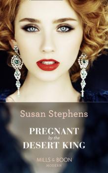 Читать Pregnant By The Desert King - Susan Stephens