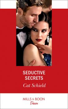 Читать Seductive Secrets - Cat Schield