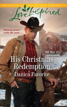 Читать His Christmas Redemption - Danica Favorite