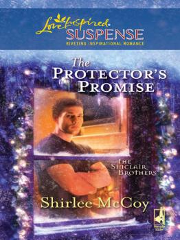 Читать The Protector's Promise - Shirlee McCoy
