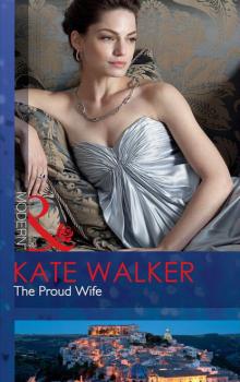 Читать The Proud Wife - Kate Walker