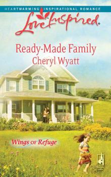 Читать Ready-Made Family - Cheryl Wyatt