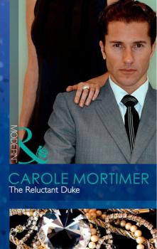 Читать The Reluctant Duke - Кэрол Мортимер
