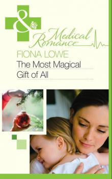 Читать The Most Magical Gift of All - Fiona Lowe