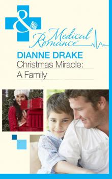 Читать Christmas Miracle: A Family - Dianne Drake