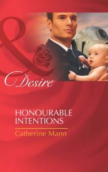 Читать Honourable Intentions - Catherine Mann