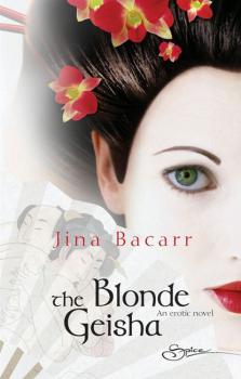 Читать The Blonde Geisha - Jina Bacarr