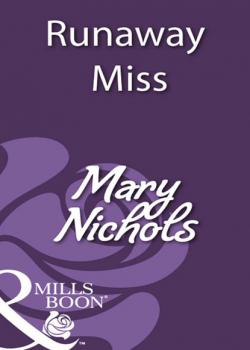 Читать Runaway Miss - Mary Nichols