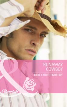 Читать Runaway Cowboy - Judy Christenberry