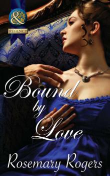 Читать Bound By Love - Rosemary Rogers