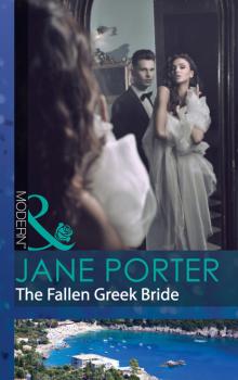 Читать The Fallen Greek Bride - Jane Porter
