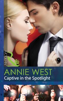 Читать Captive in the Spotlight - Annie West