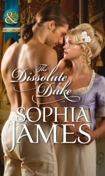 Читать The Dissolute Duke - Sophia James