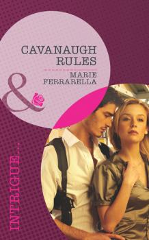 Читать Cavanaugh Rules - Marie Ferrarella