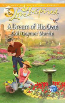 Читать A Dream of His Own - Gail Gaymer Martin