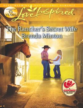 Читать The Rancher's Secret Wife - Brenda Minton