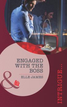 Читать Engaged With The Boss - Elle James