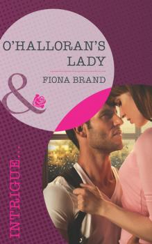 Читать O'Halloran's Lady - Fiona Brand