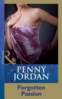 Читать Forgotten Passion - Penny Jordan