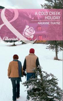 Читать A Cold Creek Holiday - RaeAnne Thayne