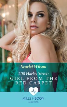 Читать 200 Harley Street: Girl from the Red Carpet - Scarlet Wilson