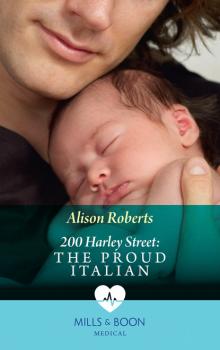 Читать 200 Harley Street: The Proud Italian - Alison Roberts