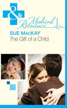 Читать The Gift of a Child - Sue MacKay