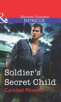 Читать Soldier's Secret Child - Caridad Piñeiro