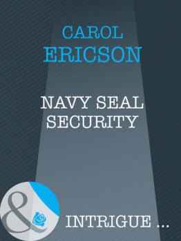 Читать Navy SEAL Security - Carol Ericson