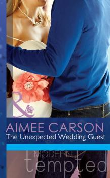 Читать The Unexpected Wedding Guest - Aimee Carson