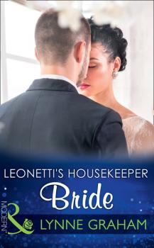 Читать Leonetti's Housekeeper Bride - Lynne Graham