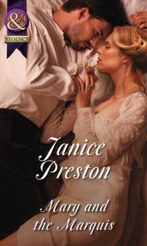 Читать Mary And The Marquis - Janice Preston