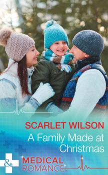 Читать A Family Made At Christmas - Scarlet Wilson