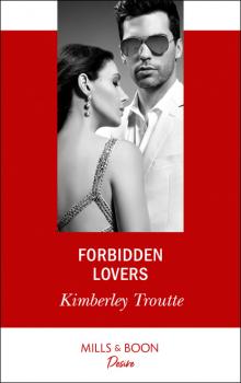 Читать Forbidden Lovers - Kimberley Troutte