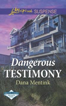 Читать Dangerous Testimony - Dana Mentink