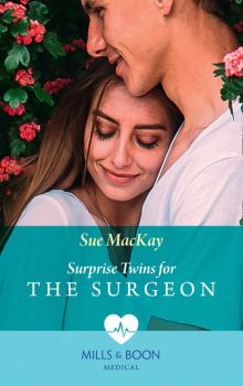 Читать Surprise Twins For The Surgeon - Sue MacKay