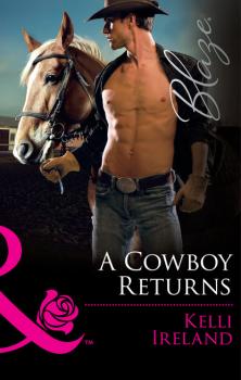 Читать A Cowboy Returns - Kelli Ireland