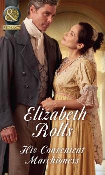 Читать His Convenient Marchioness - Elizabeth Rolls