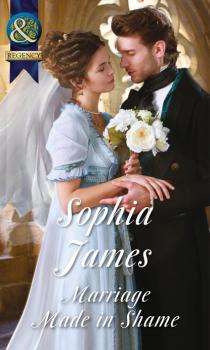 Читать Marriage Made in Shame - Sophia James