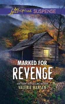 Читать Marked For Revenge - Valerie  Hansen