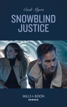Читать Snowblind Justice - Cindi Myers
