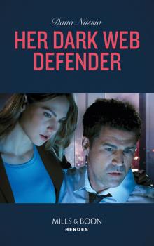 Читать Her Dark Web Defender - Dana Nussio
