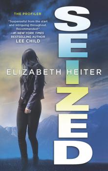 Читать Seized - Elizabeth Heiter