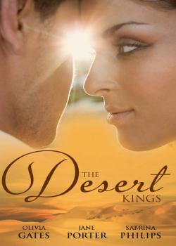 Читать The Desert Kings - Оливия Гейтс