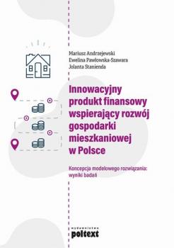 Читать Innowacyjny produkt finansowy wspierający rozwój gospodarki mieszkaniowej w Polsce - Mariusz Andrzejewski