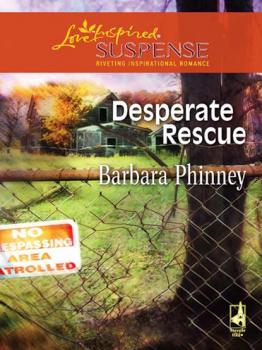 Читать Desperate Rescue - Barbara Phinney