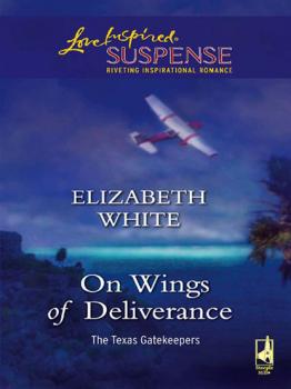 Читать On Wings Of Deliverance - Elizabeth  White