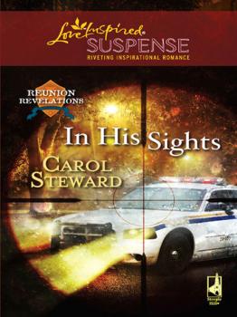 Читать In His Sights - Carol Steward