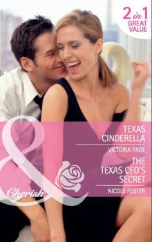 Читать Texas Cinderella / The Texas CEO's Secret - Victoria Pade